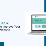 10 Effective UI/UX Strategies to Improve Your Healthcare Website